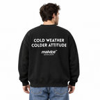COLD WEATHER COLDER ATTITUDE Oversized Sweatshirt — black Sweatshirt on man model, white studio