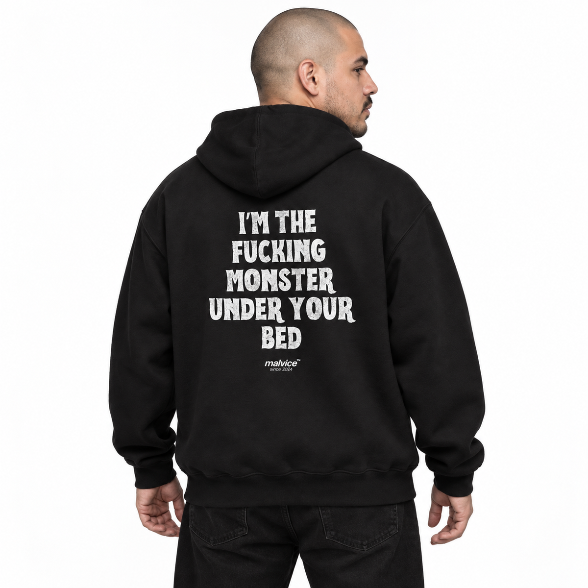 MALVICE N005 — I’M THE FUCKING MONSTER UNDER YOUR BED Oversized Hoodie — male model wearing black hoodie, back view, white studio