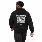 N027 — I CAME FOR THE BOOS AND BAD DECISIONS Oversized Hoodie — black oversized hoodie on male model, back view, white studio — MALVICE